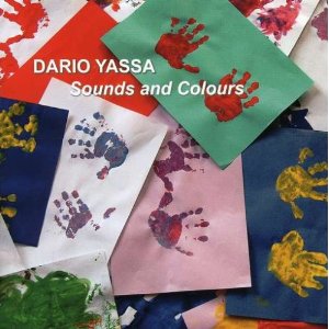 DARIO YASSA / ダリオ・ヤッサー / Sounds And Colours