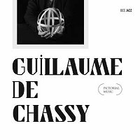 GUILLAUME DE CHASSY / ギヨーム・デ・シャッシー / PICTORIAL MUSIC