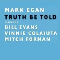MARK EGAN / マーク・イーガン / TRUTH BE TOLD