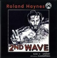 ROLAND HAYNES / ローランド・ヘインズ / 2nd Wave