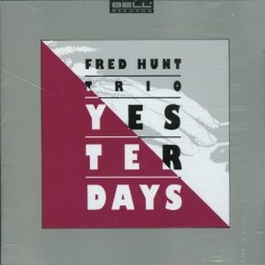 FRED HUNT / フレッド・ハント / Yesterdays
