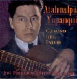 ATAHUALPA YUPANQUI / アタウアルパ・ユパンキ / CAMINO DEL INDIO 1942