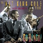 NAT KING COLE / ナット・キング・コール / GO BONGO!(1949-52)