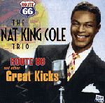 NAT KING COLE / ナット・キング・コール / ROUTE 66 AND OTHER GREAT KICKS