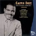 CALVIN BOZE / THE COMPLETE RECORDINGS 1945-1952