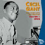 CECIL GANT / セシル・ギャント / THE COMPLETE RECORDINGS VOL.1(1944)