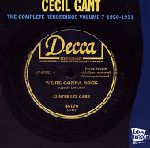 CECIL GANT / セシル・ギャント / THE COMPLETE RECORDINGS VOLUME 7 1950-1951
