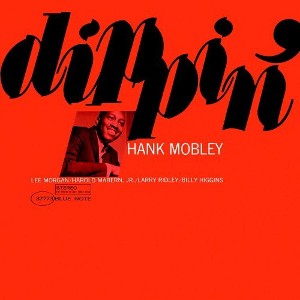 Dippin'(LP)/HANK MOBLEY/ハンク・モブレー｜JAZZ｜ディスクユニオン 