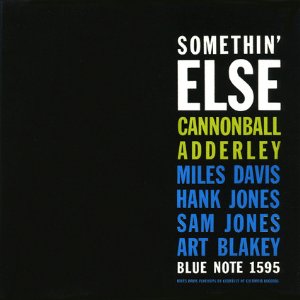 CANNONBALL ADDERLEY / キャノンボール・アダレイ / SOMETHIN' ELSE