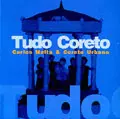 CARLOS MALTA / カルロス・マルタ / TUDO CORETO