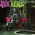 VOX POPULI / ヴォックス・ポプリ / VOX POPULI