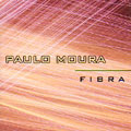 PAULO MOURA / パウロ・モウラ / FIBRA