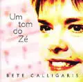 BETE CALLIGARIS / UM TOM DO ZE