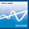 NELSON ANGELO / ネルソン・アンジェロ / MAR DE MINEIRO