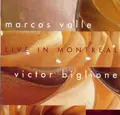 MARCOS VALLE & VICTOR BIGLIONE / マルコス・ヴァーリ&ヴィクトル・ビリーオネ / LIVE IN MONTREAL
