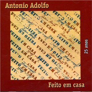 ANTONIO ADOLFO / アントニオ・アドルフォ / FEITO EM CASA