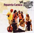 AQUARELA CARIOCA / アクアレ-ラ・カリオカ / VOLTA AO MUNDO