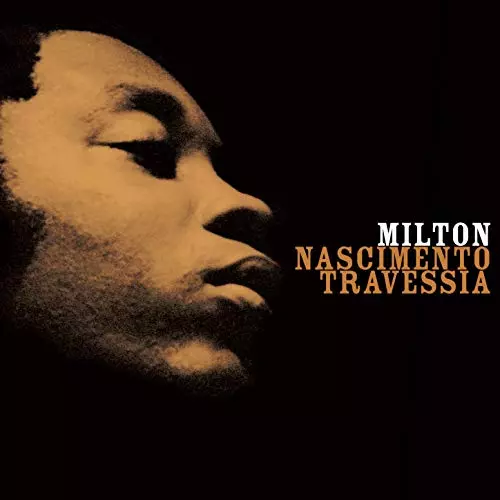 TRAVESSIA/MILTON NASCIMENTO/ミルトン・ナシメント｜LATIN/BRAZIL