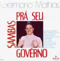 GERMANO MATHIAS / ジェルマーノ・マチアス / PRA SEU GOVERNO