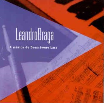 LEANDRO BRAGA / レアンドロ・ブラーガ / A MUSICA DE DONA IVONE LARA
