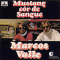 MARCOS VALLE / マルコス・ヴァーリ / MUSTANG COR DE SANGUE