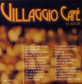 VARIOUS MPB / VILLAGGIO CAFE 10 ANOS