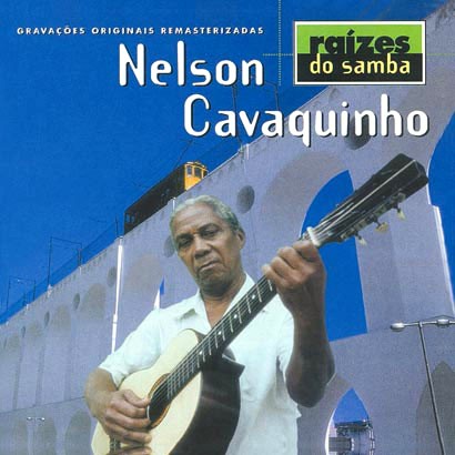 NELSON CAVAQUINHO / ネルソン・カヴァキーニョ / RAIZES DO SAMBA
