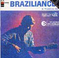 MARCOS VALLE / マルコス・ヴァーリ / BRAZILIANCE! A MUSICA DE MARCOS VALLE