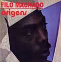 FILO MACHADO / フィロー・マシャード / ORIGENS