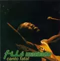 FILO MACHADO / フィロー・マシャード / CANTO FATAL