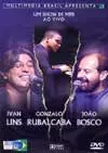 IVAN LINS & JOAO BOSCO & GONZALO RUBALCABA / イヴァン・リンス&ジョアン・ボスコ&ゴンサロ・ルバルカバ / BRASIL 2000 UM SHOW DE MPB