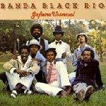 BANDA BLACK RIO / バンダ・ブラック・リオ / ガフィエイラ・ユニバーサル