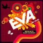 BANDA EVA / バンダ・エヴァ / VEJA ALTO OUCA COLORIDO