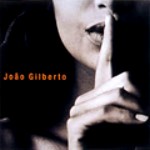JOAO GILBERTO / ジョアン・ジルベルト / ジョアン 声とギター
