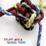 FELIPE AVILA / フェリピ・アヴィラ / QUASE TUDO