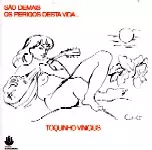 VINICIUS DE MORAES & TOQUINHO / ヴィニシウス・ヂ・モラエス&トッキーニョ / サン・ジマイス・オス・ペリーゴス・デスタ・ヴィーダ