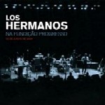 LOS HERMANOS (BRAZIL) / ロス・エルマノス / LOS HERMANOS NA FUNDICAO PROGRESSO