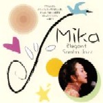 Mika / ミカ(ジャズ)           / エレガント・サンバ・ジャズ