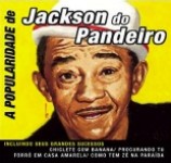 JACKSON DO PANDEIRO / ジャクソン・ド・パンデイロ / POPULARIDADE