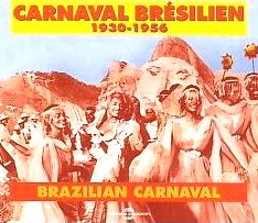 V.A.(CARNAVAL BRESILIEN) / CARNAVAL BRESILIEN 1930 - 1956