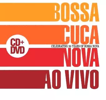 BOSSACUCANOVA / ボサクカノヴァ / AO VIVO: CELEBRATING 50 YEARS