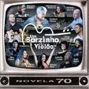 V.A.(UM BARZINHO, UM VIOLAO) / オムニバス / M BARZINHO,UM VIOLAO:NOVELA 70 CAPITULO 2
