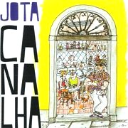 JOTA CANALHA / A VOZ DO BOTEQUIM