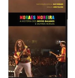 MORAES MOREIRA / モライス・モレイラ / A HISTORIA DOS NOVOS BAIANOS E OUTROS VERSOS