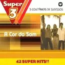 A COR DO SOM / ア・コル・ド・ソン / SUPER 3 - TRES VEZES MAIS MUSICAS