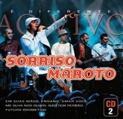 SORRISO MAROTO / ソヒーゾ・マロト / E DIFERENTE AO VIVO V.2