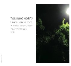 TONINHO HORTA / トニーニョ・オルタ / ジョビンへの手紙