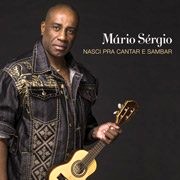 MARIO SERGIO / NASCI PRA CANTAR E SAMBAR