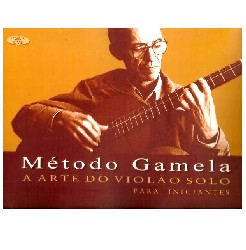 GAMELA / METODO GAMELA - A ARTE DO VIOLAO SOLO PARA INICIANTES