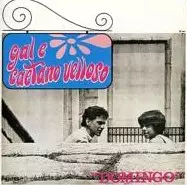 CAETANO VELOSO & GAL COSTA / カエターノ・ヴェローゾ&ガル・コスタ / ドミンゴ